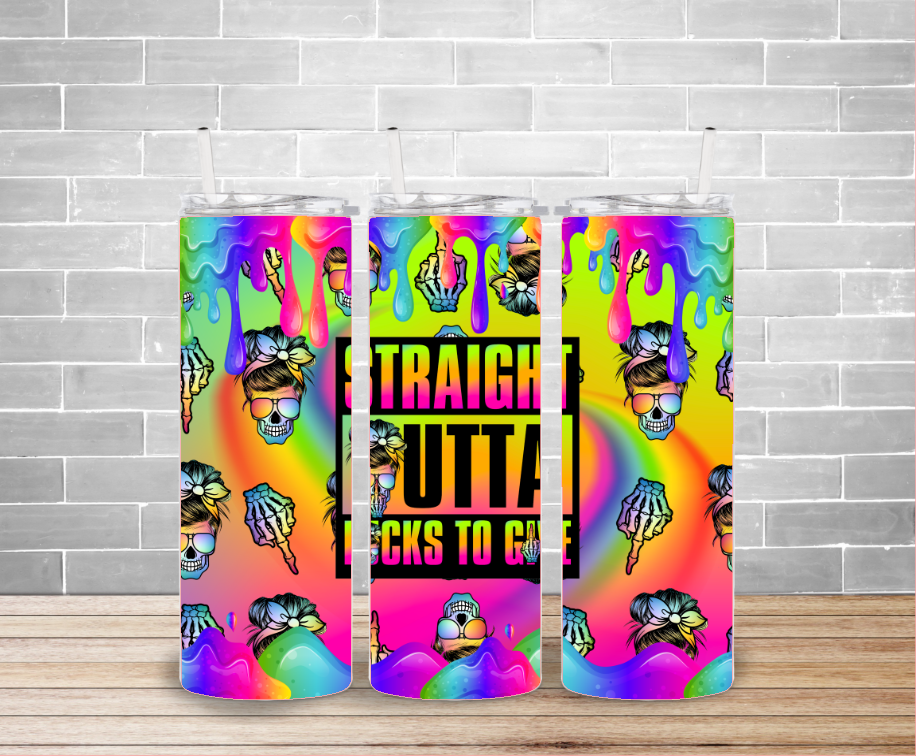 Straight Outta Fucks Bright Colors Tumbler