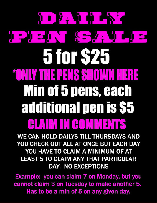 DAILY PEN SALE 5 FOR $25