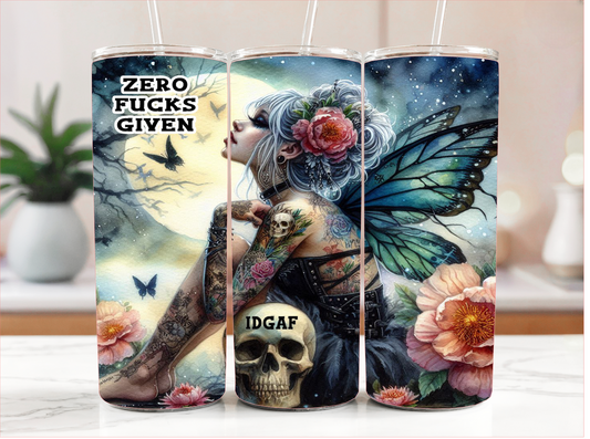 FAIRY TATTOO GIRL IDGAF TUMBLER