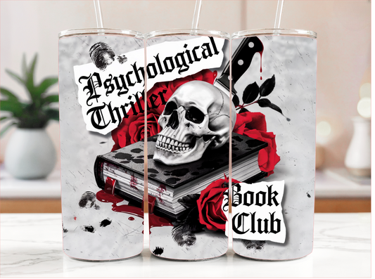 PSYCHOLOGICAL THRILLER BOOK CLUB TUMBLER RTS